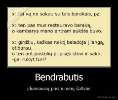 Bendrabutis - įdomiausių prisiminimų šaltinis