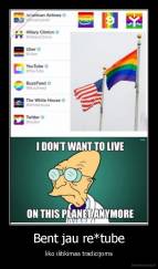 Bent jau re*tube - liko ištikimas tradicijoms