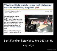 Bent šiandien lietuviai galėjo būti ramūs - Kaip belgai