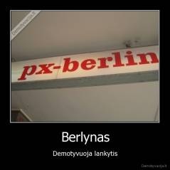 Berlynas - Demotyvuoja lankytis
