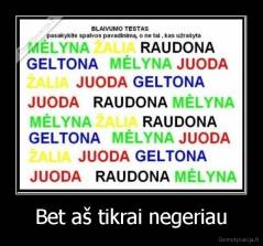 Bet aš tikrai negeriau - 