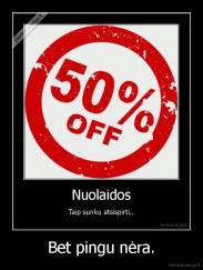Bet pingu nėra. - 