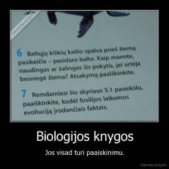 Biologijos knygos - Jos visad turi paaiskinimu.