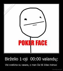 Birželio 1-oji  00:00 valandų: - Visi sveikina su vasara, o man čia tik kitas mėnuo 