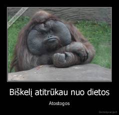 Biškelį atitrūkau nuo dietos - Atostogos