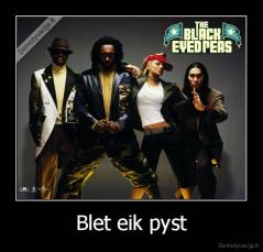 Blet eik pyst - 