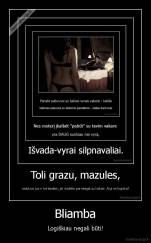 Bliamba - Logiškiau negali būti!