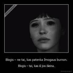 Blogis – ne tai, kas patenka žmogaus burnon. - Blogis – tai, kas iš jos išeina.