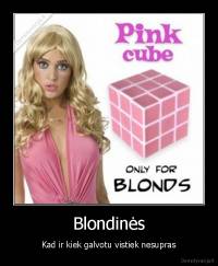 Blondinės - Kad ir kiek galvotu vistiek nesupras