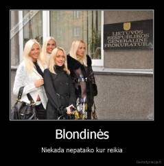 Blondinės - Niekada nepataiko kur reikia