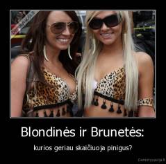 Blondinės ir Brunetės: - kurios geriau skaičiuoja pinigus?