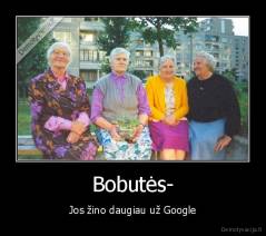 Bobutės- - Jos žino daugiau už Google