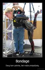 Bondage - Daug kam patinka, bet mažai prisipažystą.