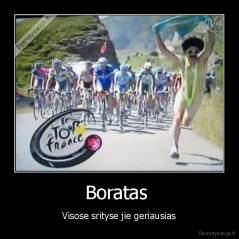 Boratas  - Visose srityse jie geriausias