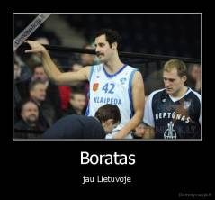Boratas - jau Lietuvoje