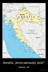 Bosniečiai: „Norime pasimaudyti, leisite?“ - Kroatiečiai: „Ne“