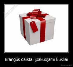 Brangūs daiktai įpakuojami kukliai - 