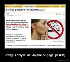 Brangūs dalykai naudojami ne pagal paskirtį - 