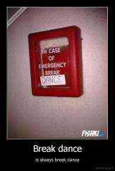 Break dance - is always break dance