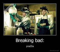 Breaking bad: - pradžia