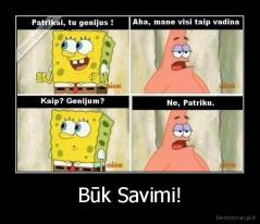 Būk Savimi! - 