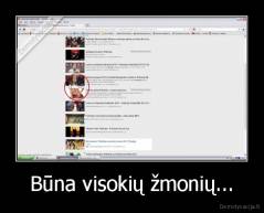 Būna visokių žmonių... - 