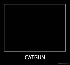 CATGUN - 