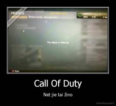 Call Of Duty - Net jie tai žino