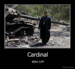 Cardinal -  80lvl LFP