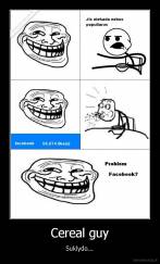 Cereal guy - Suklydo...