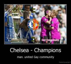 Chelsea - Champions - man. united Gay community