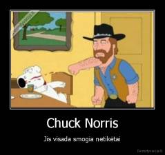 Chuck Norris - Jis visada smogia netikėtai