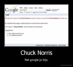 Chuck Norris - Net google jo bijo.