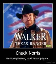 Chuck Norris - Vienintelė priežastis, kodėl Velnias pragare...