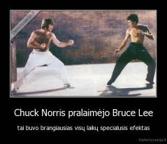 Chuck Norris pralaimėjo Bruce Lee - tai buvo brangiausias visų laikų specialusis efektas