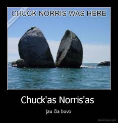 Chuck'as Norris'as  - jau čia buvo