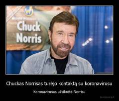 Chuckas Norrisas turėjo kontaktą su koronavirusu - Koronavirusas užsikrėtė Norrisu