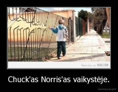 Chuck'as Norris'as vaikystėje. - 