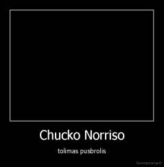Chucko Norriso - tolimas pusbrolis