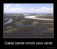 Ciakas bande ismisti savo varda - 