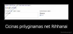 Cicinas prilyginamas net Rihhanai - 