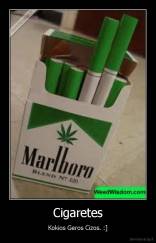 Cigaretes - Kokios Geros Cizos. :]
