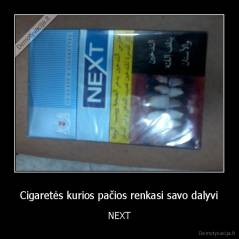 Cigaretės kurios pačios renkasi savo dalyvi - NEXT