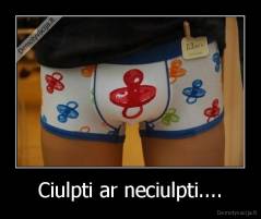 Ciulpti ar neciulpti.... - 