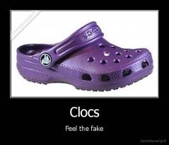 Clocs - Feel the fake
