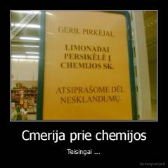 Cmerija prie chemijos - Teisingai ...