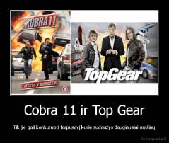 Cobra 11 ir Top Gear - Tik jie gali konkuruoti tarpusavį,kurie sudaužys daugiausiai mašinų