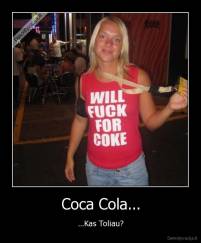 Coca Cola... - ...Kas Toliau?