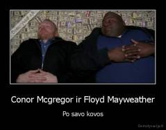 Conor Mcgregor ir Floyd Mayweather - Po savo kovos