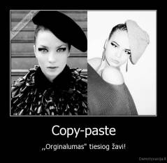 Copy-paste - ,,Orginalumas" tiesiog žavi!